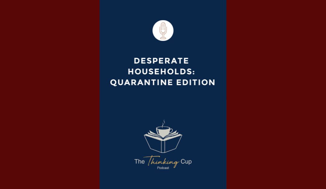 Desperate Households: Quarantine Edition