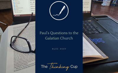 Paul’s Questions to the Galatian Church