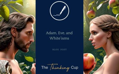 Adam, Eve, and White’isms