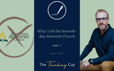 Why I Left the Seventh-day Adventist Church