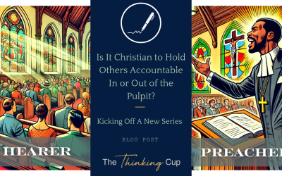 Is it Christian to Hold Others Accountable In or Out of the Pulpit?