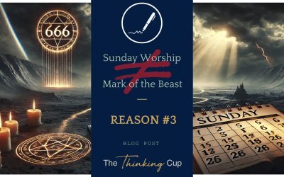 Sunday Worship CANNOT EQUAL the ‘Mark of the Beast!’ – Reason #3