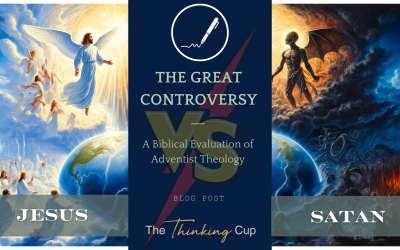 The Great Controversy: A Biblical Evaluation of Adventist Theology