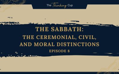 Ep. 8 – The Ceremonial, Civil, and Moral Distinctions